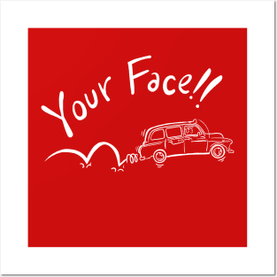 Your Face Posters and Art